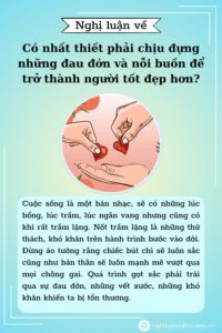 Nghị luận có nhất thiết phải chịu đựng những đau đớn và nỗi buồn để trở thành người tốt đẹp hơn