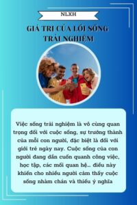 Viết một bài luận (khoảng 200 chữ) chia sẻ vấn đề Giá trị của lối sống trải nghiệm