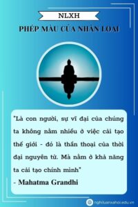 NLXH: Là con người sự vĩ đại của chúng ta không nằm ở việc cải tạo thế giới
