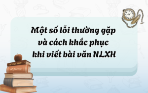 Một số lỗi thường gặp và cách khắc phục khi viết bài văn nghị luận xã hội