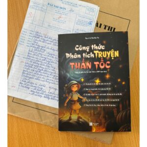 Alternative view of Sách Công Thức Phân Tích Truyện Thần Tốc (dành cho giáo viên, học sinh THCS và THPT tham khảo)