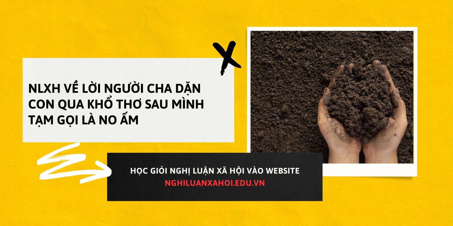 NLXH về lời người cha dặn con qua khổ thơ sau Mình tạm gọi là no ấm...