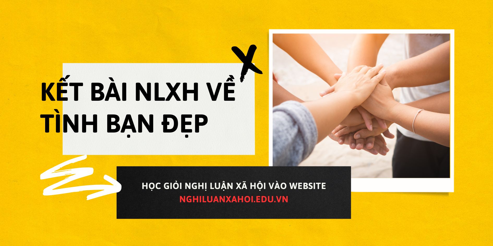 Top 10 Kết bài NLXH về tình bạn đẹp