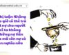 Nghị luận Không bao giờ có thể trả hết nợ cho người vì ta không những nợ tiền bạc