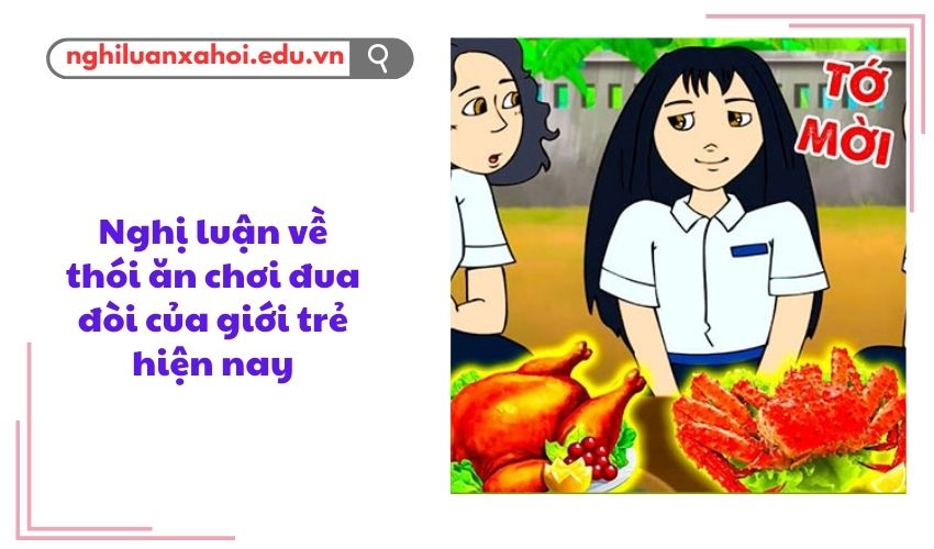 Nghị luận về thói ăn chơi đua đòi của giới trẻ hiện nay