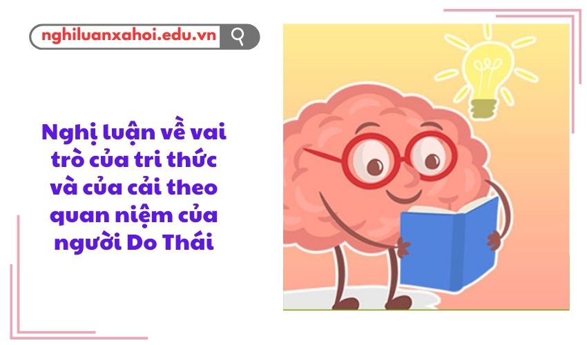 Nghị luận về vai trò của tri thức và của cải theo quan niệm của người Do Thái