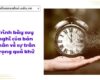 Trình bày suy nghĩ của bản thân về sự trân trọng quá khứ
