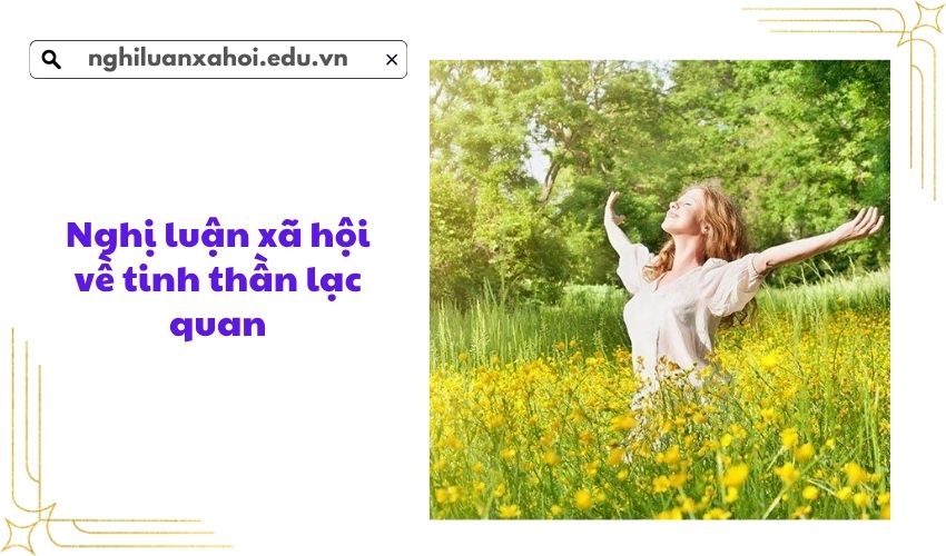 Nghị luận xã hội về tinh thần lạc quan