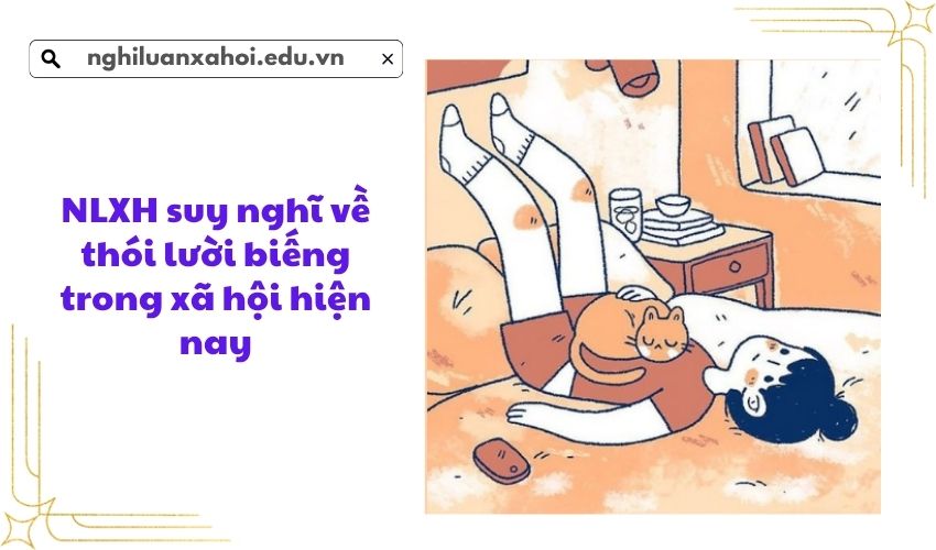 NLXH suy nghĩ về thói lười biếng trong xã hội hiện nay