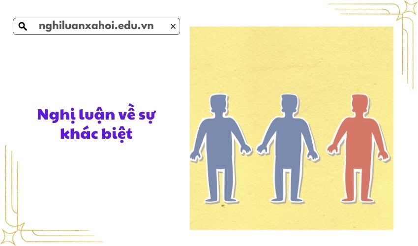 Nghị luận về sự khác biệt